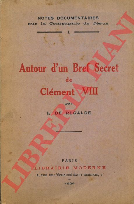 DE RECALDE  I. - - Autour d'un Bref Secret de Clment VIII.