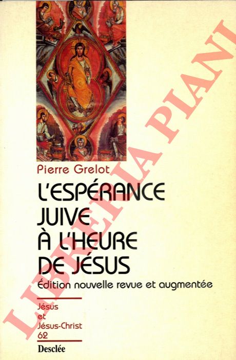 GRELOT Pierre - - L'esperance juive  l'heure de Jsus.