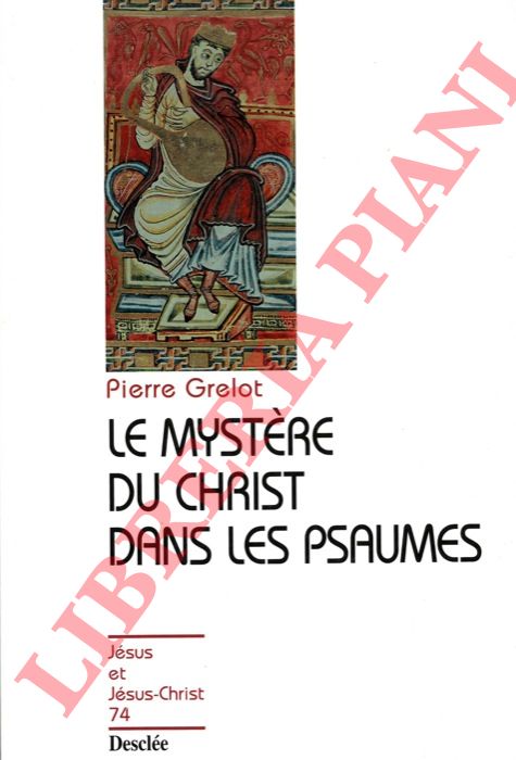 GRELOT Pierre - - Le mystre du Christ dans les Psaumes.