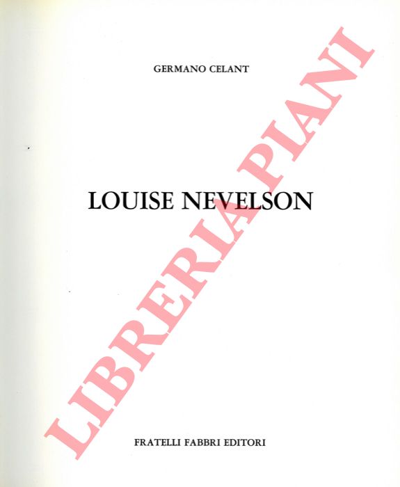 CELANT Germano - - Louise Nevelson.