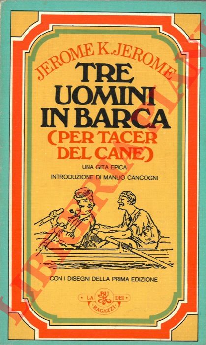 JEROME K(lapka) Jerome - - Tre uomini in barca ( per tacer del cane ).