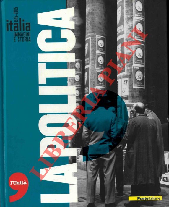 (TRANFAGLIA Nicola) - - Italia. Immagini e storia 1945-2005. La politica.