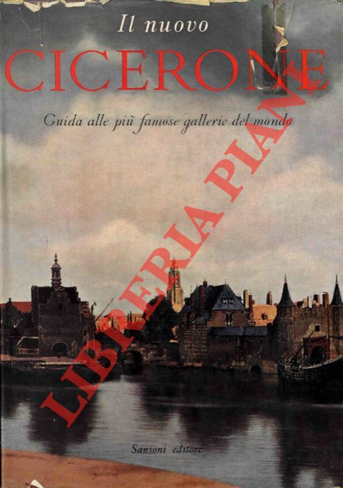 (BILZER Bert - BOEKHOFF Hermann - WINZER Fritz) - - Il nuovo Cicerone. Guida alle pi famose gallerie del mondo.