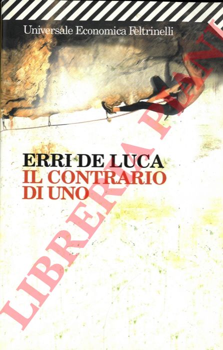DE LUCA Erri - Il contrario di uno.