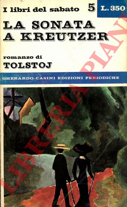 TOLSTOJ Lev - - La sonata a Kreutzer. I cosacchi.