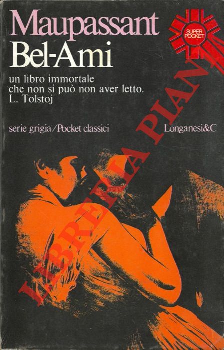 MAUPASSANT Guy de - - Bel-Ami.