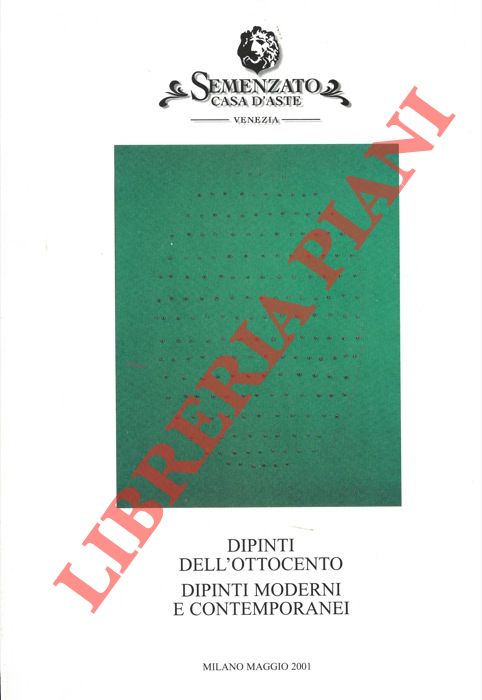 Semenzato Casa d'Aste - - Dipinti dell'ottocento. Dipinti moderni e contemporanei.