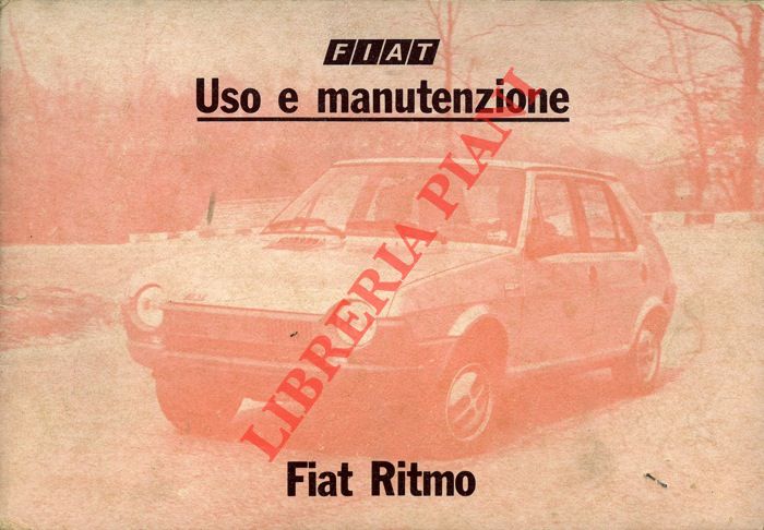 - - Fiat Ritmo. 60CL - 60L - 65CL - 65L. Uso e manutenzione.