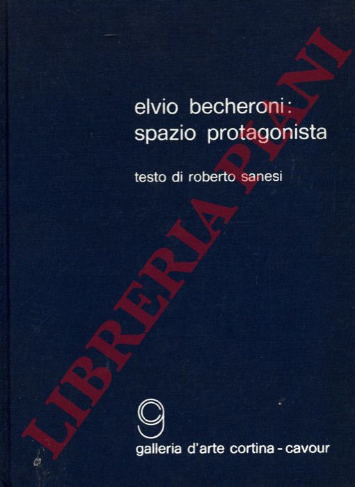 SANESI Roberto - - Elvio Becheroni : spazio protagonista.