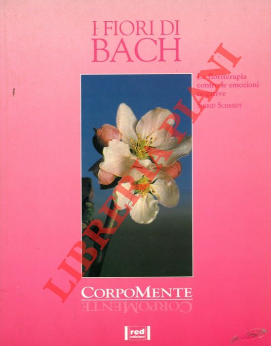 SCHMIDT Sigrid - - I fiori di Bach.