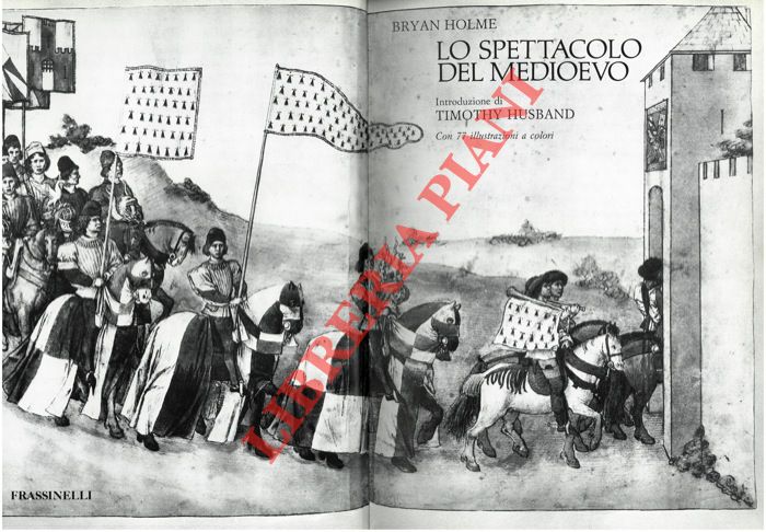 HOLME Bryan - - Lo spettacolo del Medioevo.