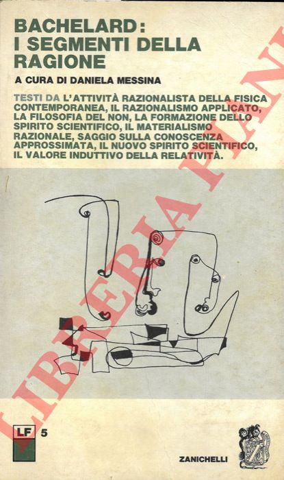 (MESSINA Daniela) - - Bachelard: i segmenti della ragione.