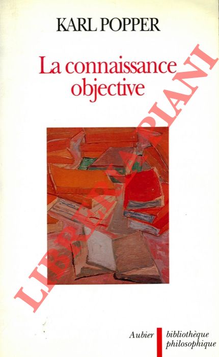POPPER Karl - - La connaissance objective.