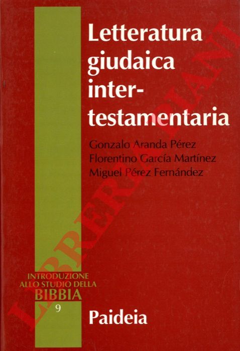 ARANDA PEREZ Gonzalo - GARCIA MARTINEZ Florentino - PEREZ FERNANDEZ Mighel - - Lettura giudaica intertestamentaria.