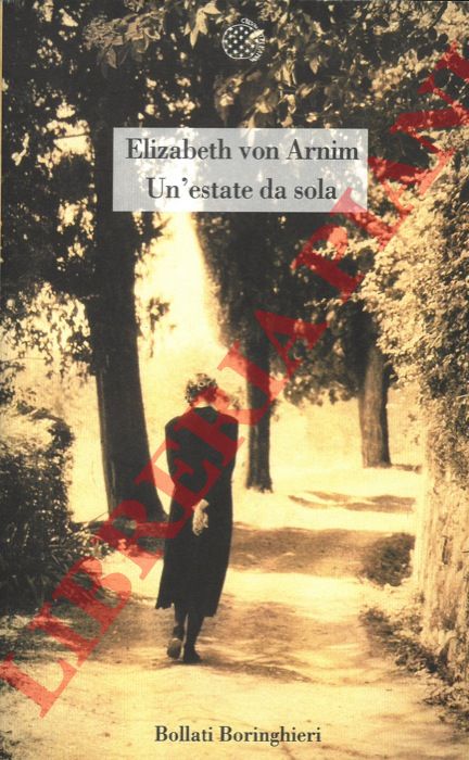 ARNIM Elizabeth, von - - Un'estate da sola.