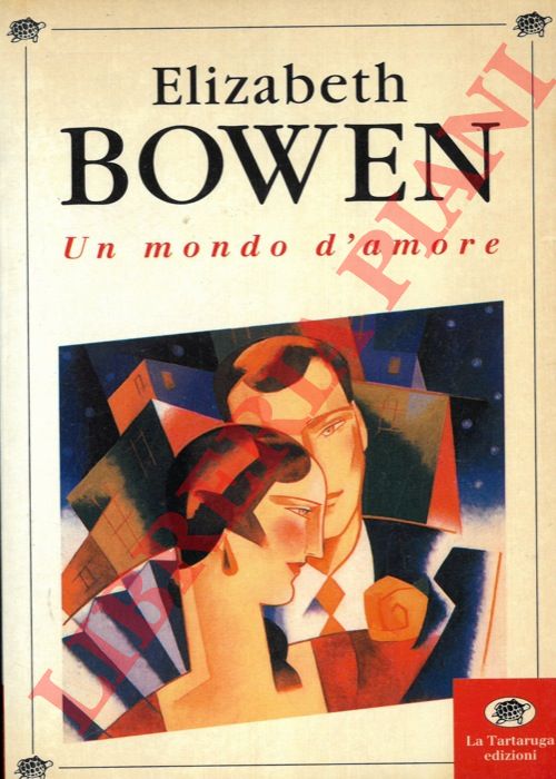 BOWEN Elizabeth - - Un mondo d'amore.