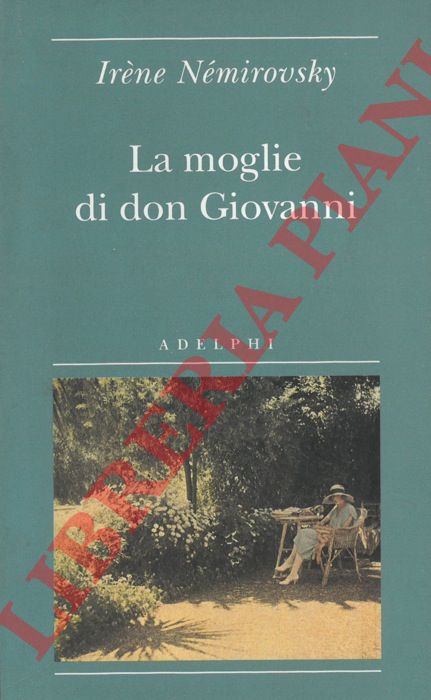 NEMIROVSKY Irne - - La moglie di don Giovanni.