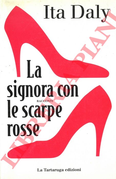 DALY Ita - - La signora con le scarpe rosse e altri racconti.