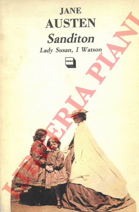 AUSTEN Jane - - Sanditon. Lady Susan, I Watson.