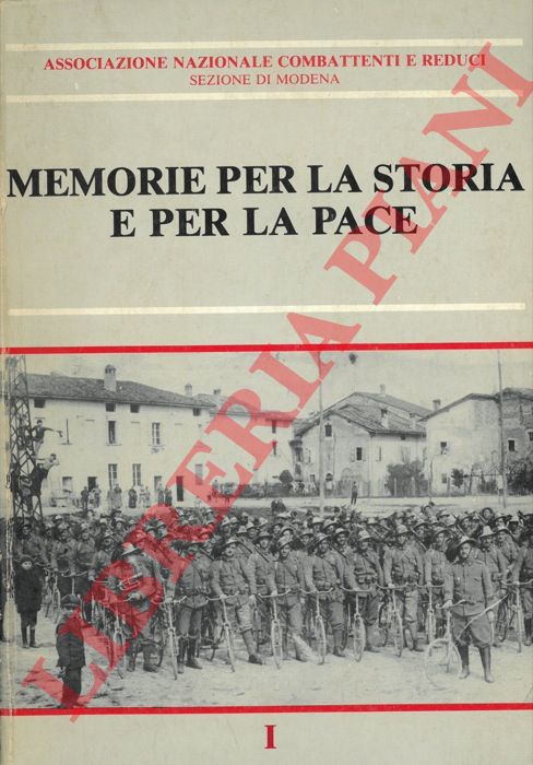(FERRARI Tullio - CAPITANI Daniela) - - Memorie per la storia e per la pace. I.
