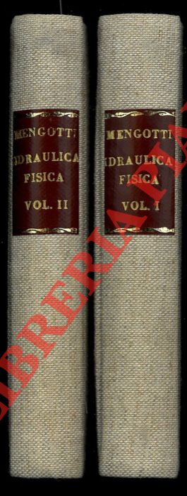 MENGOTTI, Conte Fr(ancesco) - - Idraulica fisica e sperimentale.