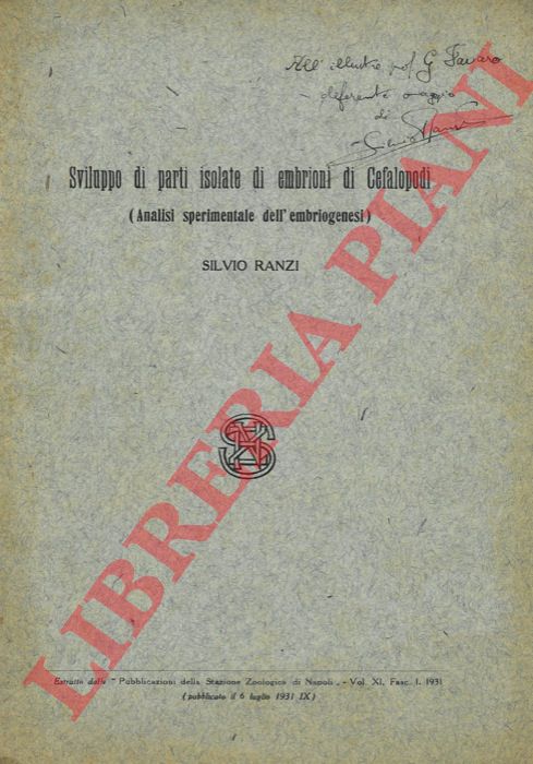 RANZI Silvio - - Sviluppo di parti isolate di embrioni di Cefalopodi (Analisi sperimentate dell'embriogenesi).
