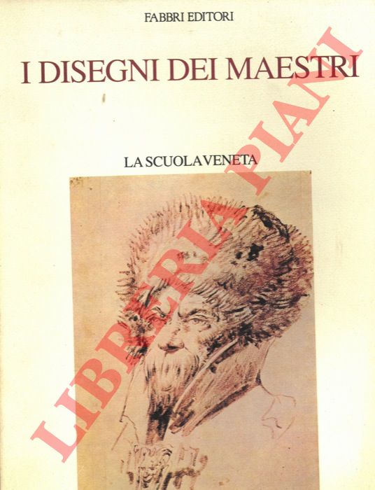 PIGNATTI Terisio - - La Scuola Veneta. (I disegni dei maestri).