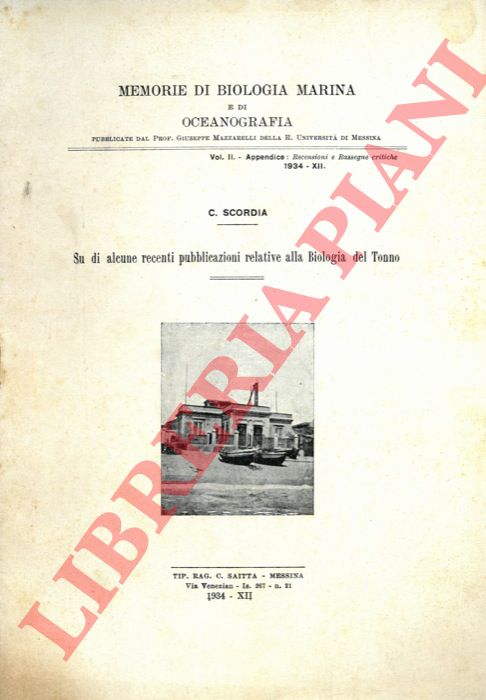 SCORDIA C. - Su di alcune recenti pubblicazioni relative alla Biologia del Tonno.