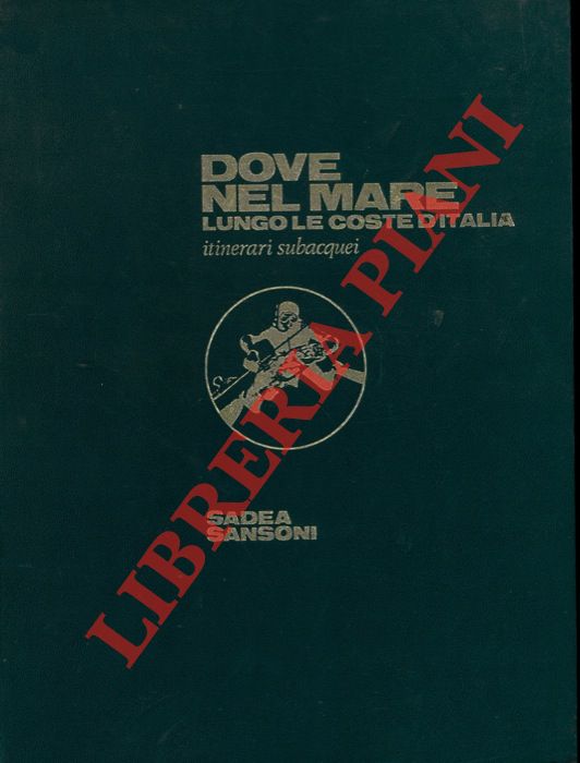 (SALVUCCI Gabriele) - - Dove nel mare lungo le coste d'Italia. Itinerari subacquei.