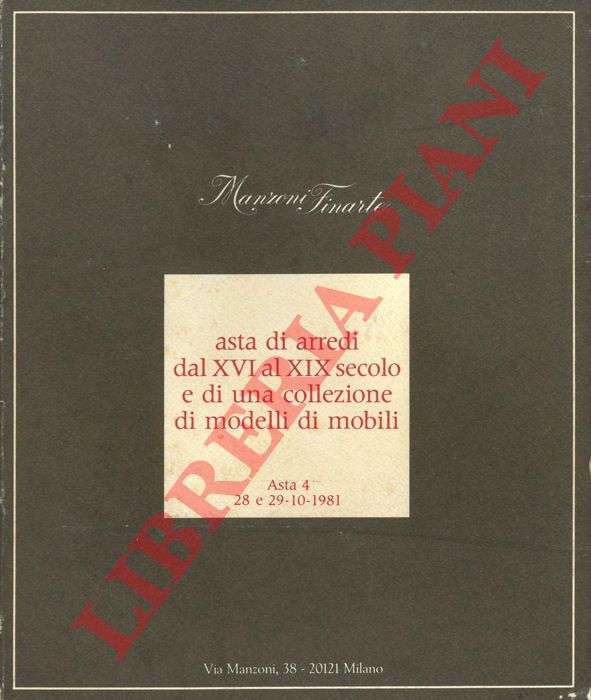 Manzoni Finarte - - Asta di arredi dal XVI al XIX secolo e di una collezione di modelli di mobili.