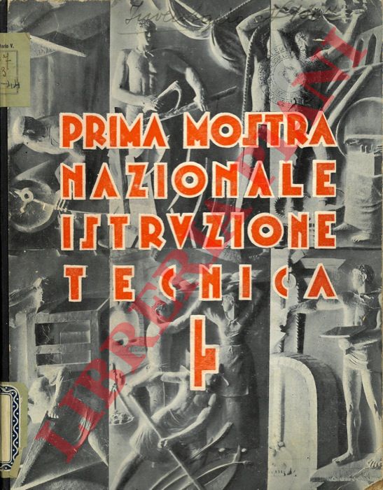 - - Prima Mostra Nazionale dell' Istruzione Tecnica.