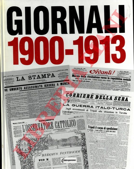 - - Giornali 1900-1913. L'Italia liberale.