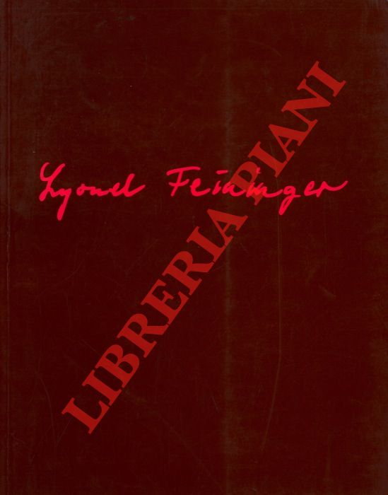 FEININGER T. Lux -COLIN Ralph F. - - Exhibition Lyonel Feininger. Acquavella Galleries, New York October 15 - November 20, 1985. The Phillips Collection, Washington, D.C. December 14, 1985 - February 9, 1986.