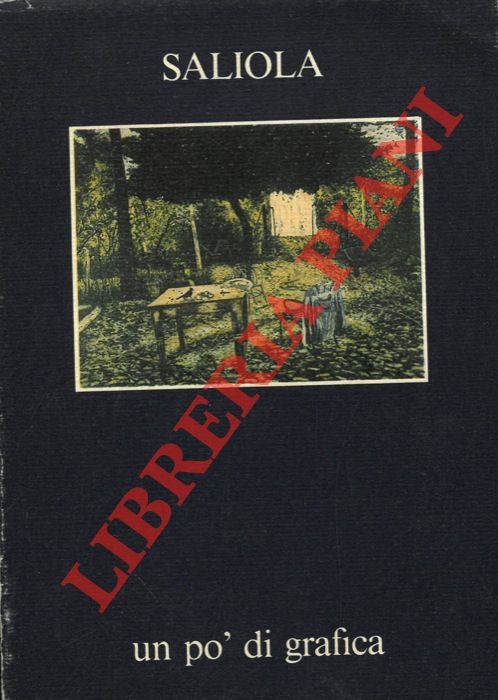 SALIOLA Antonio - - Un po' di grafica. 1975 - 1984. Testo di Pupi Avati.