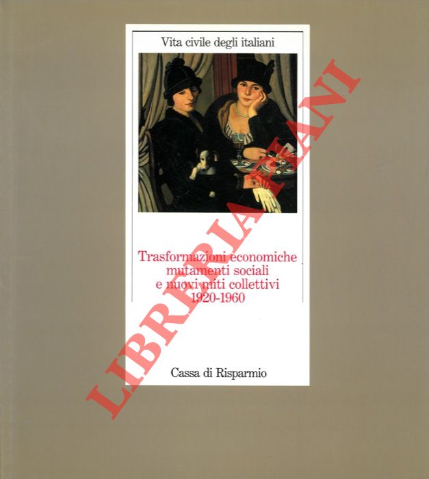 (RUMI Giorgio) - - Trasformazioni economiche mutamenti sociali e nuovi miti collettivi 1920-1960.