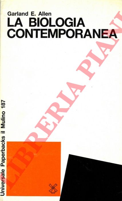 ALLEN Garland E. - - La biologia contemporanea.