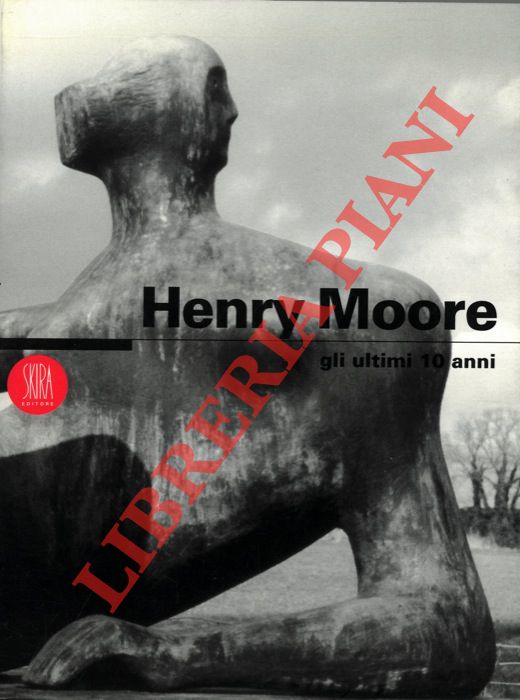 (Galleria d'Arte Moderna di Bologna) - - Henry Moore gli ultimi 10 anni.