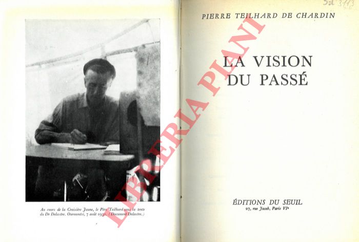 TEILHARD DE CHARDIN Pierre - - La vision du pass.