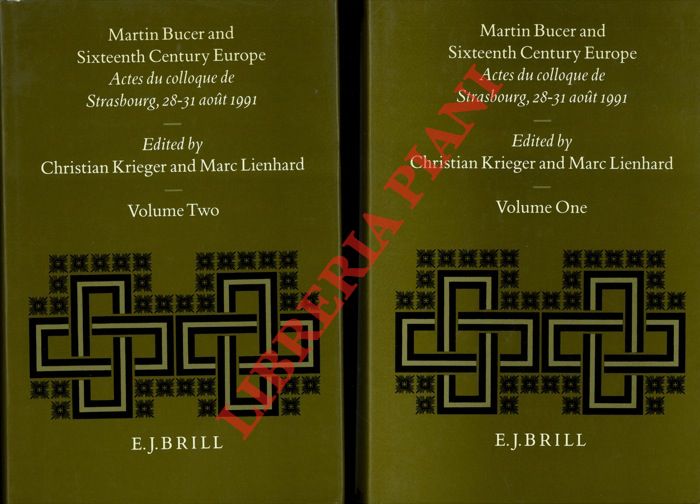 (KRIEGER Christian - LIENHARD Marc) - - Martin Bucer and Sixteenth Century Europe. Actes du colloque de Strasbourg, 28-31 aout 1991.