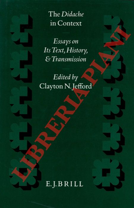 (JEFFORD Clayton N.) - - The Didache in Context. Essays on Its Text, History, & Transmission.