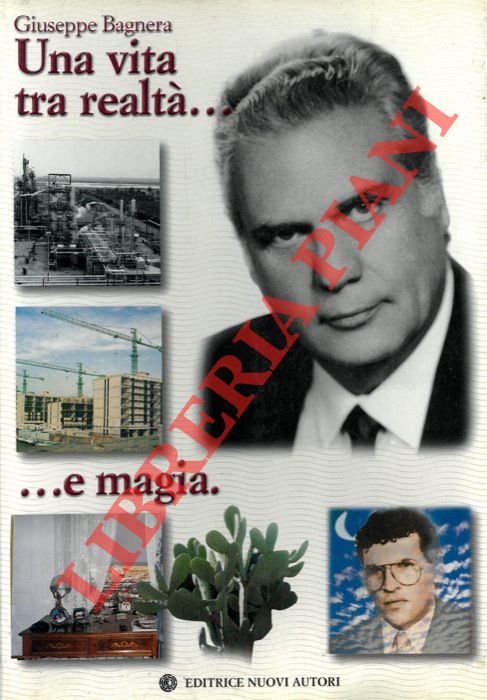 BAGNERA Giuseppe - - Una vita tra realt .. e magia.