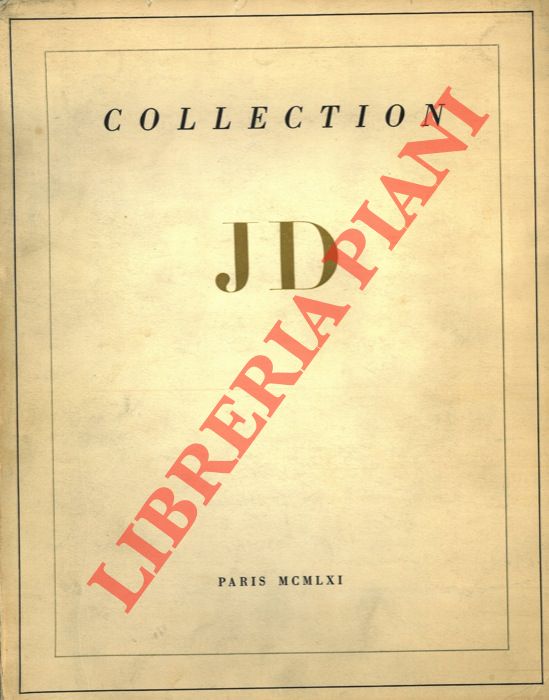 Collection J.D. - - Manuscrits et livres prcieux du quinzime au vingtime sicle. Autographres historiques et littraires. Lettres de peintres. Reliures. Vente aux enchres.