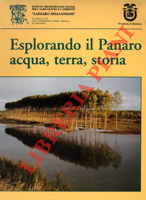 AA.VV. - - Esplorando il Panaro acqua, terra, storia.