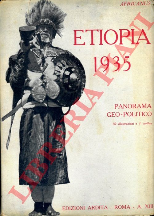 Africanus - - Etiopia 1935. Panorama geo-politico.