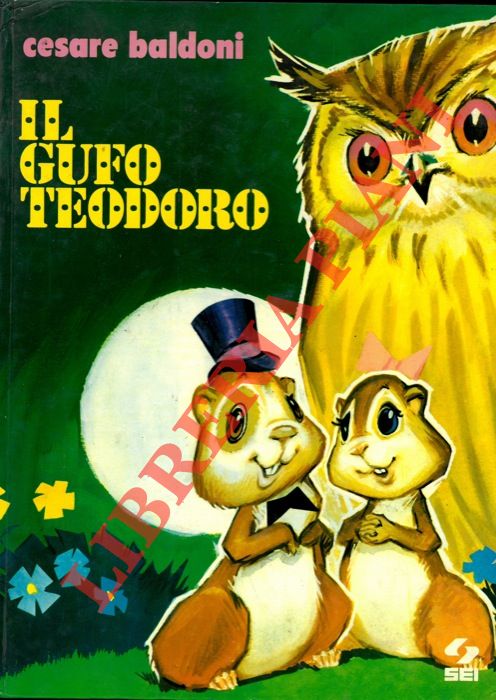 BALDONI Cesare - - Il gufo Teodoro.