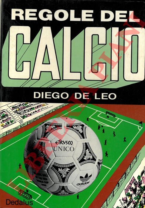 DE LEO Diego - - Regole del calcio.