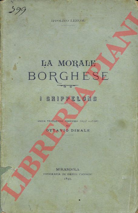 LENCOU Ippolito - - La morale borghese. I grippelong.