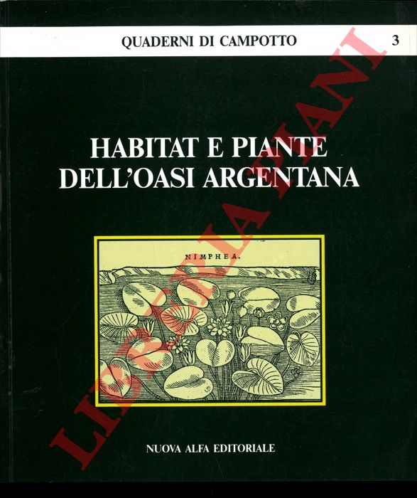 - - Habitat e piante dell'Oasi argentana.