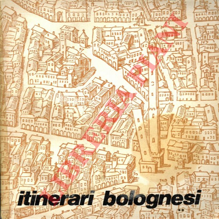 - - Itinerari bolognesi.