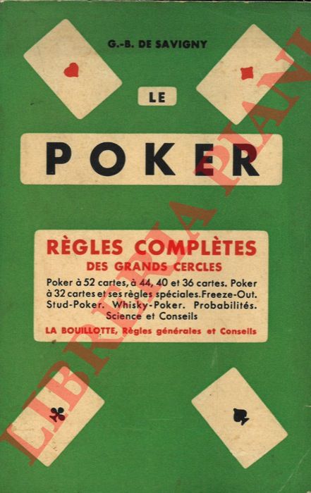 SAVIGNY G.B. de - - Le poker. Rgles compltes des grands cercles. La rouillotte.
